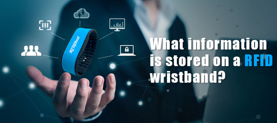 What Information Can Be Stored on Programmable RFID Wristbands?-MTOB RFID